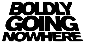 Boldly Going Nowhere